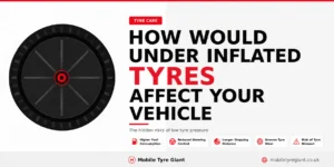 How Would Under Inflated Tyres Affect Your Vehicle