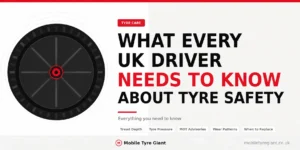 What Every UK Driver Needs to Know About Tyre Safety