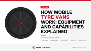 How Mobile Tyre Vans Work