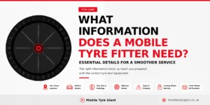What Information Does a Mobile Tyre Fitter Need