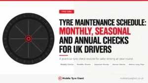 Tyre maintenance schedule for UK drivers covering weekly, monthly, seasonal and annual tyre checks, plus inspections before long journeys.