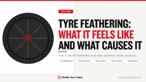 Tyre feathering guide graphic explaining how feathered tread wear feels and common causes including wheel alignment, uneven wear and suspension issues.